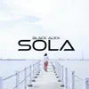 Black Alex - Sola - Single